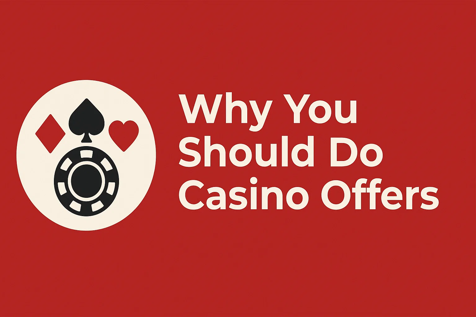 Why You Should Do Casino Offers