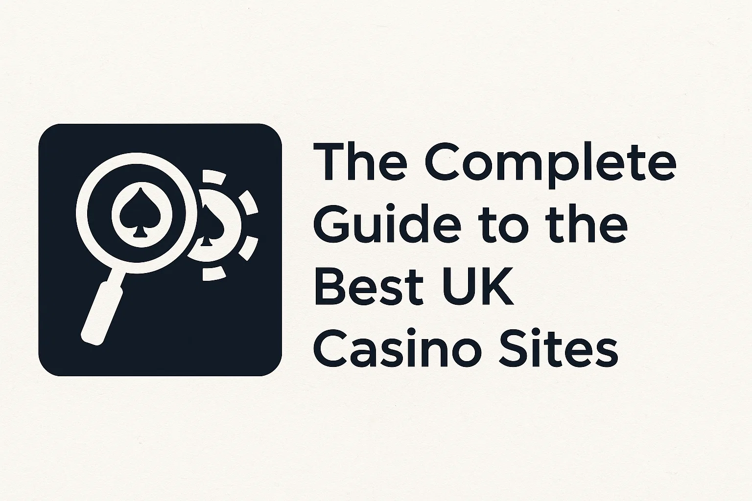 The Complete Guide to the Best UK Casino Sites